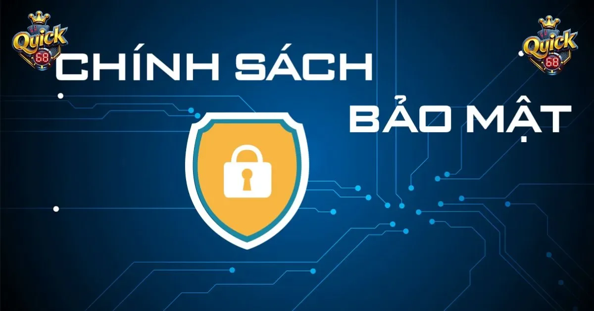 Chính Sách Bảo Mật Quick68: Hình thức thu thập thông tin căn bản