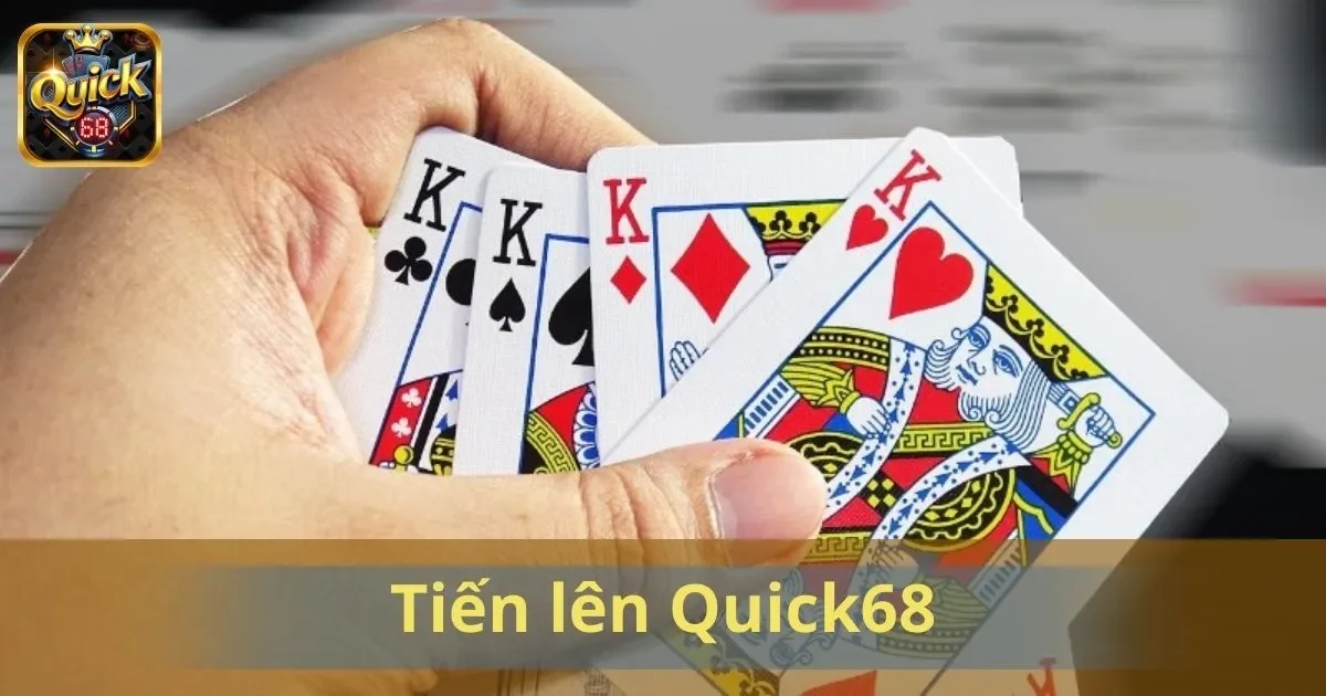 Tiến Lên Quick68: Trò Chơi Đỉnh Cùng Cộng Đồng Game Thủ